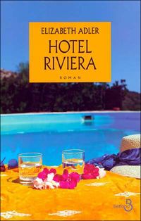 Couverture du livre Hôtel Riviera - Elizabeth Adler