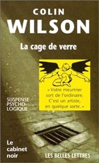 Colin Wilson - La cage de verre