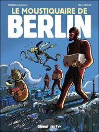 Couverture du livre Le moustiquaire de Berlin - Philippe Lacoeuille - Paul Drouin