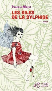 Couverture du livre Les ailes de la Sylphide - Pascale Maret