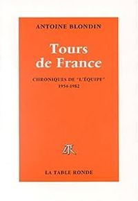 Couverture du livre Chronique des tours de France - Antoine Blondin