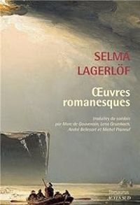 Selma Lagerlf - Oeuvres romanesques 