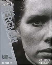 Couverture du livre Ingmar Bergman - Nol Simsolo - Jacques Mandelbaum