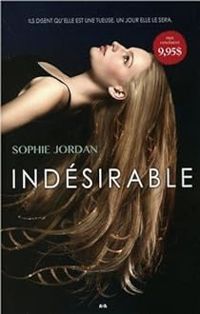 Sophie Jordan - Indésirable