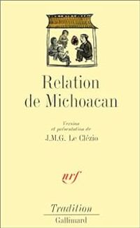 Jmg Le Clezio - Relation de Michoacan