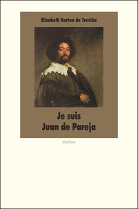 Couverture du livre Je suis Juan de Pareja  - Elizabeth Borton De Trevino