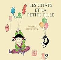 Couverture du livre Les chats et la petite fille - Kwong Kuen Shan