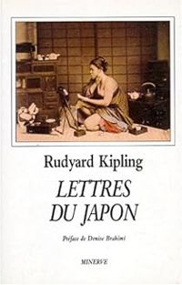 Couverture du livre Lettres du Japon - Rudyard Kipling - Alain Rocher