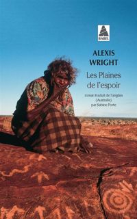 Alexis Wright - Les Plaines de l'espoir