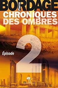 Pierre Bordage - Chroniques des ombres