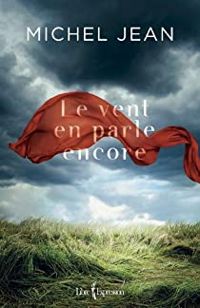 Couverture du livre Le vent en parle encore - Michel Jean