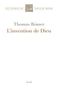 Couverture du livre L'invention de Dieu - Thomas Rmer