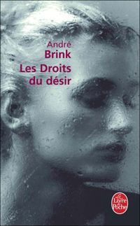 A. Brink - Les droits du désir