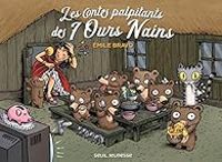 Mile Bravo - Les contes palpitants des sept ours nains