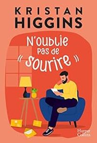 Kristan Higgins - N'oublie pas de sourire