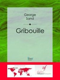 George Sand - Gribouille