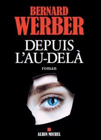 Couverture du livre Depuis l'au-delà - Bernard Werber