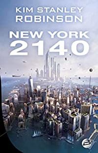 Kim Stanley Robinson - New York 2140