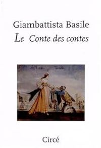 Giambattista Basile - Le conte des contes - Intégrale