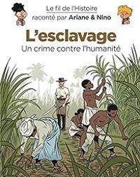 Fabrice Erre - Sylvain Savoia - L'esclavage, un crime contre l'humanité