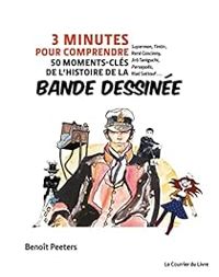 Couverture du livre 3 minutes pour comprendre 50 moments - Benoit Peeters