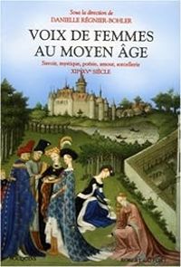 Danielle Regnier Bohler - Voix de femmes au Moyen Age 