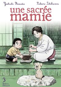 Couverture du livre Une sacrée mamie T03 - Yoshichi Shimada - Saburo Ishikawa