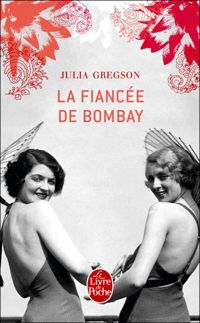 Couverture du livre La Fiancée de Bombay - Julia Gregson