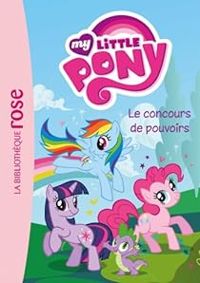 Couverture du livre Le concours de pouvoirs - Katherine Quenot - Hasbro 