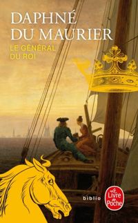 Couverture du livre Le Général du Roi - Daphne Du Maurier