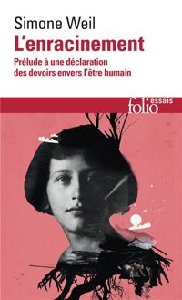 Simone Weil - L'enracinement