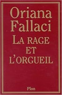 Oriana Fallaci - La Rage et l'orgueil