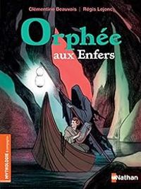 Couverture du livre Orphée aux enfers - Regis Lejonc - Clementine Beauvais