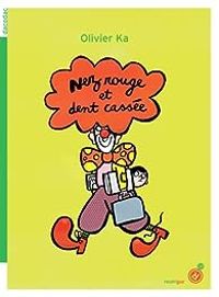 Couverture du livre Nez rouge et dent cassée - Olivier Ka