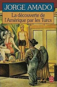 Couverture du livre La Découverte de l'Amérique par les Turcs - Jorge Amado