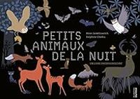 Anne Jankeliowitch - Delphine Chedru - Petits animaux de la nuit