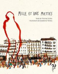 Couverture du livre Mille et une miettes - Thomas Scotto - Madeleine Pereira