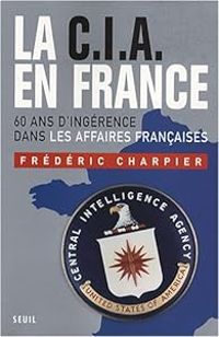 Frederic Charpier - La CIA en France