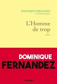 Couverture du livre L'homme de trop - Dominique Fernandez - Serge Arcout