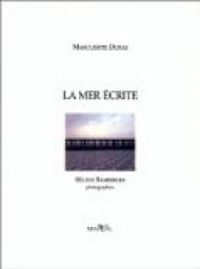 Marguerite Duras - La mer écrite