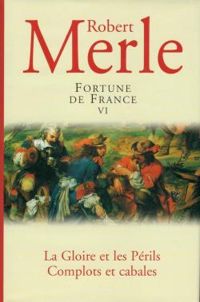 Robert Merle - Fortune de France 06 