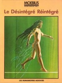 Couverture du livre Le Désintégré Réintégré - Jean Giraud