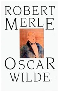 Couverture du livre Oscar Wilde - Robert Merle