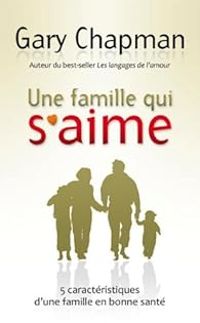 Gary Chapman - Une famille qui s'aime