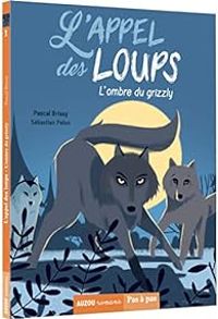 Couverture du livre L'ombre du grizzly - Pascal Brissy