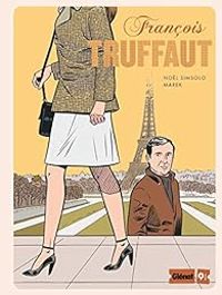 Couverture du livre François Truffaut BD - Nol Simsolo - Marek 