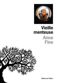 Couverture du livre Vieille menteuse - Anne Fine