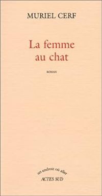 Muriel Cerf - La Femme au chat