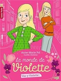 Couverture du livre Vas-y Violette ! - Anne Marie Pol