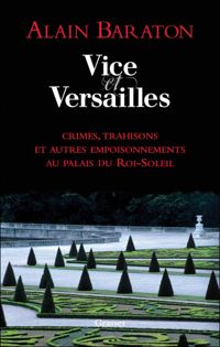 Alain Baraton - Vice et Versailles